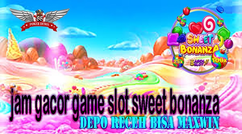 jam gacor game slot sweet bonanza